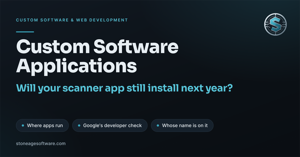 Cover image reading Custom Software Applications: will your scanner app still install next year, with markers for where apps run, Google's developer check, and whose name is on the app.