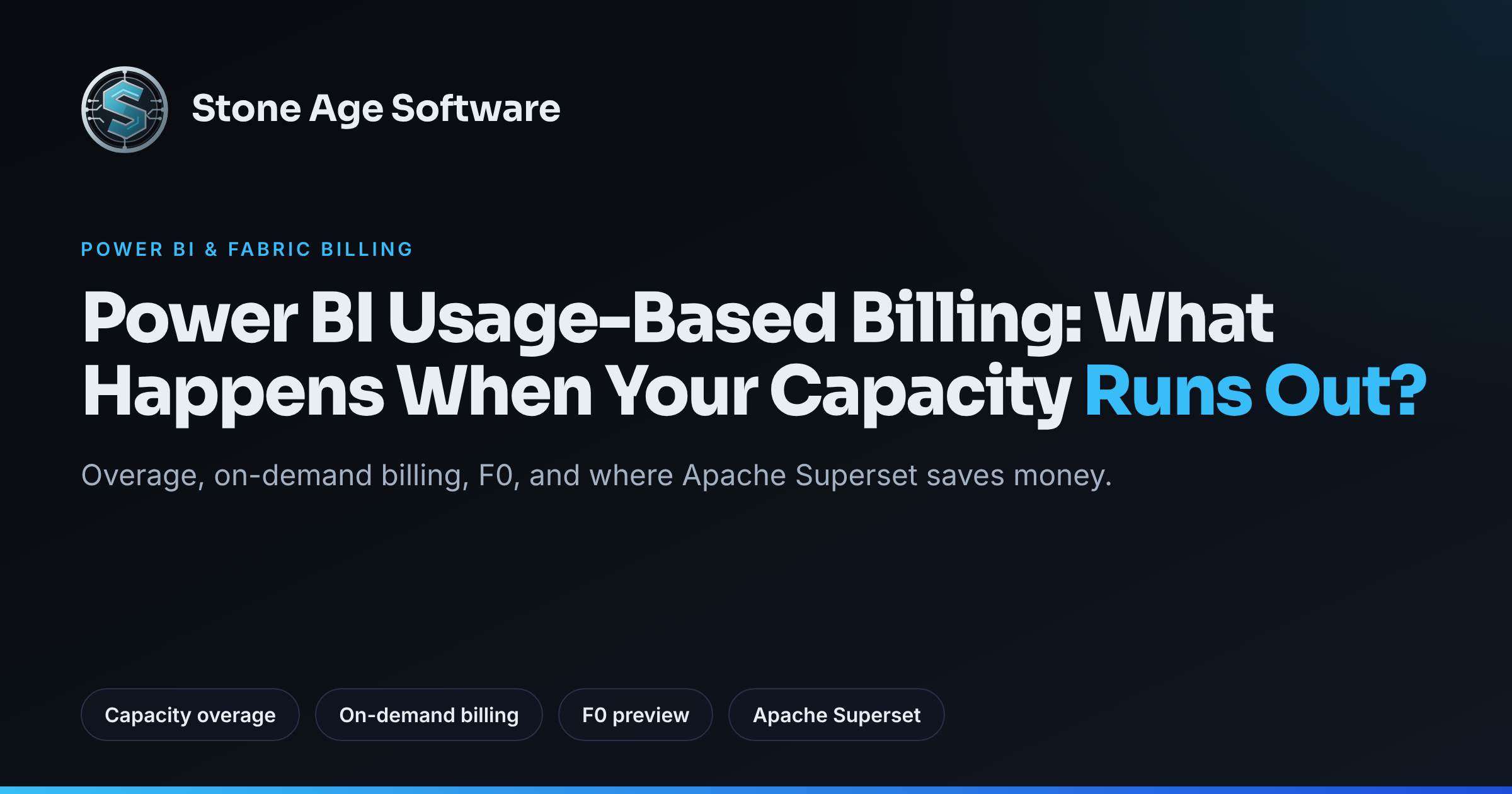 Cover image reading Power BI Usage-Based Billing: What Happens When Your Capacity Runs Out, with the Stone Age Software logo on a dark navy background.